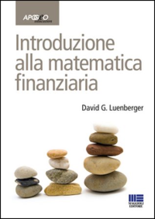 Introduzione alla matematica finanziaria David G. Luenberger
