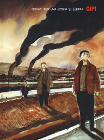 Appunti per una storia di guerra. Gipi collection Gipi