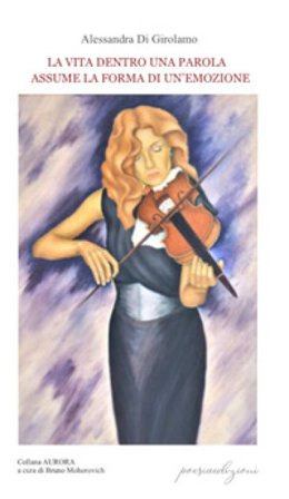 La vita dentro una parola assume la forma di un'emozione Alessandra Di Girolamo