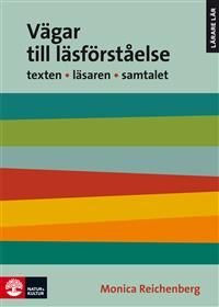 Vägar till läsförståelse : Texten Läsaren Samtalet