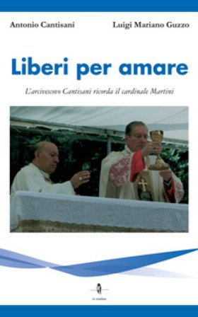 Liberi per amare. L'arcivescovo Cantisani ricorda il cardinale Martini Antonio Cantisani