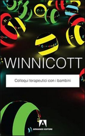 Colloqui terapeutici con i bambini Donald W. Winnicott