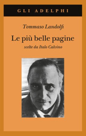 Le più belle pagine scelte da Italo Calvino Tommaso Landolfi