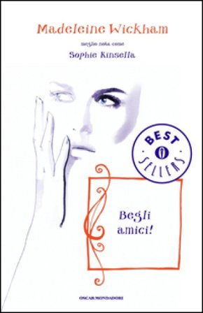 Begli amici! Madeleine Wickham