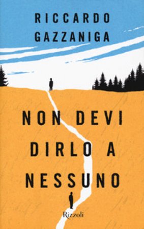 Non devi dirlo a nessuno Riccardo Gazzaniga