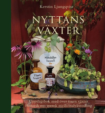 Nyttans växter : uppslagsbok med över tusen växter : historik om svensk medicinalväxtodling, ISBN: 9789152722596