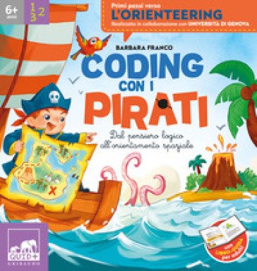 Coding con i pirati. Dal pensiero logica all'orientamento spaziale Barbara Franco