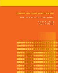 Field and Wave Electromagnetics: Pearson New International Edition