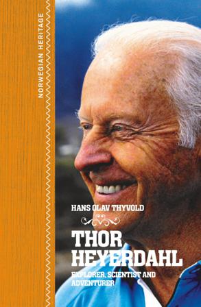Thor Heyerdahl - Bok av Hans Olav Thyvold - Hardback