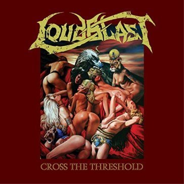 Cross the threshold LOUDBLAST