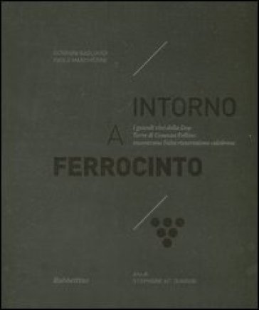 Intorno a Ferrocinto. I grandi vini della Dop Terre di Cosenza Pollino incontrano l'alta ristorazione calabrese Giovanni Gagliardi