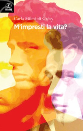 M'impresti la vita? Carla Milesi di Grésy