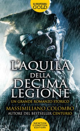 L'aquila della decima legione Massimiliano Colombo