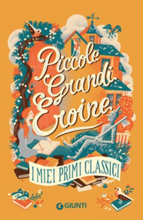 Piccole grandi eroine. I miei primi classici: Il giardino segreto-Piccole donne-Il mago di Oz-Anna dai capelli rossi Frances Eliza Hodgson Burnett