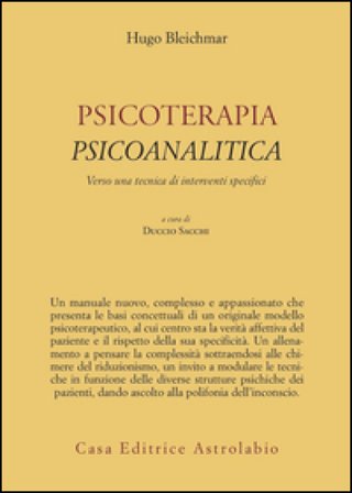 Psicoterapia psicoanalitica. Verso una tecnica di interventi specifici Hugo Bleichmar