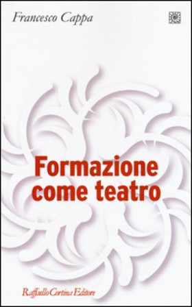 Formazione come teatro Francesco Cappa