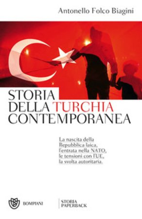 Storia della Turchia contemporanea Antonello Biagini