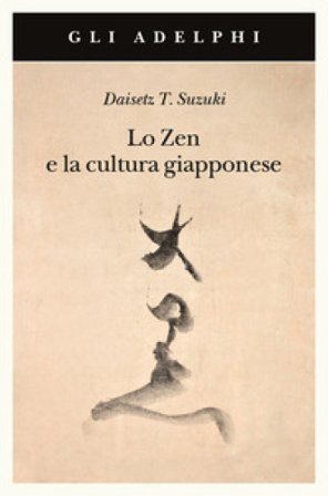 Lo Zen e la cultura giapponese Taitaro Suzuki Daisetz