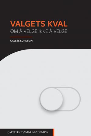 Valgets kval - Bok av Cass R. Sunstein - Paperback
