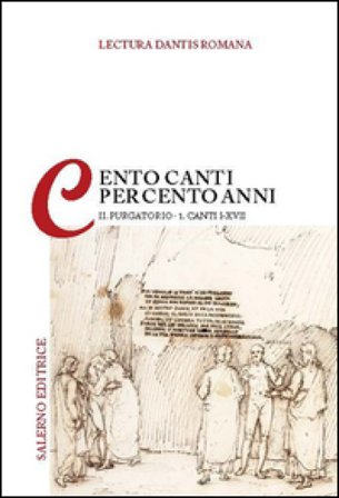 Lectura Dantis romana. Cento canti per cento anni. Vol. 2/1: Purgatorio. Canti I-XVII