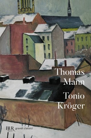 Tonio Kröger. Testo tedesco a fronte Thomas Mann
