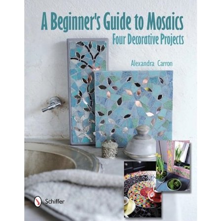 Beginners guide to mosaics 9780764340963