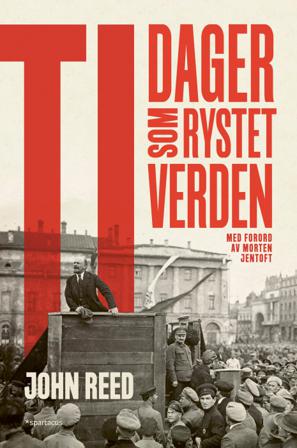 Ti dager som rystet verden - Bok av John Reed - Pocket