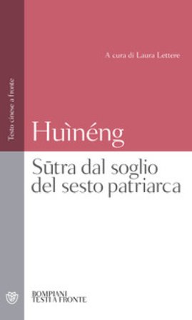 Sutra dal soglio del sesto patriarca. Testo cinese a fronte Huìnéng