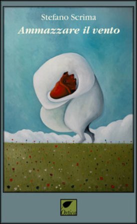 Ammazzare il vento Stefano Scrima