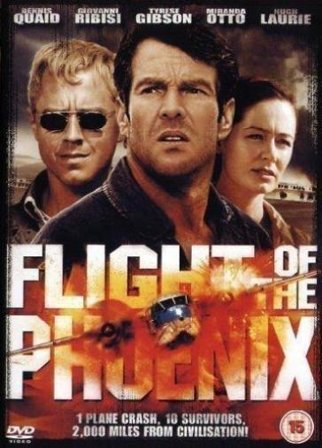 Flight of the phoenix MOVIE ;