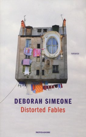 Distorted fables Deborah Simeone