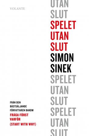 Spelet utan slut - Bok av Simon Sinek - Inbunden