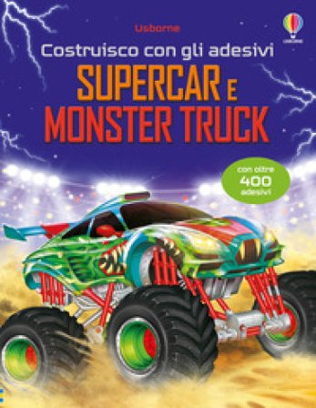 Supercar e monster truck. Con adesivi. Ediz. illustrata Simon Tudhope