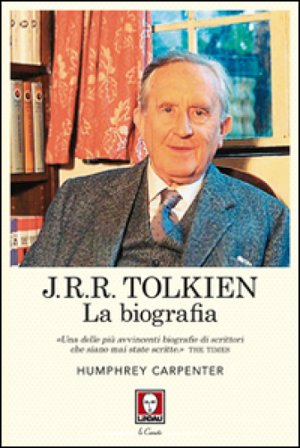J. R. R. Tolkien. La biografia Humphrey Carpenter
