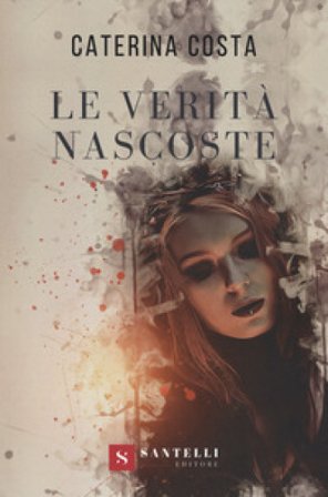 Le verità nascoste Caterina Costa