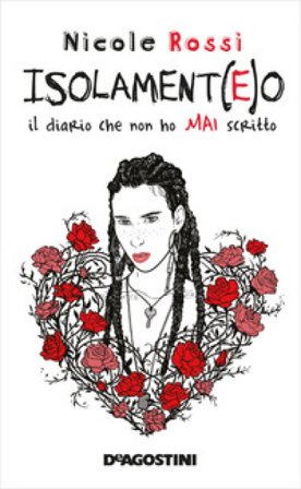 Isolament(e)o. Il diario che non ho mai scritto Nicole Rossi