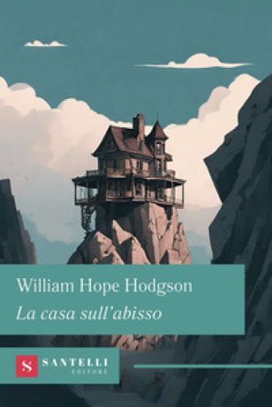 La casa sull'abisso William H. Hodgson