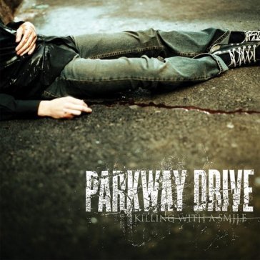 Killing with a smile Parkway Drive