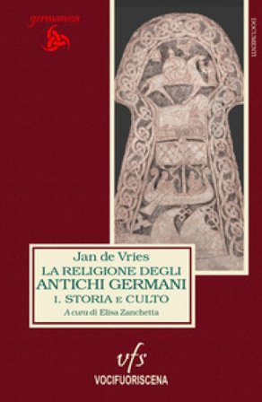 La religione degli antichi germani. Vol. 1: Storia e culto Jan De Vries