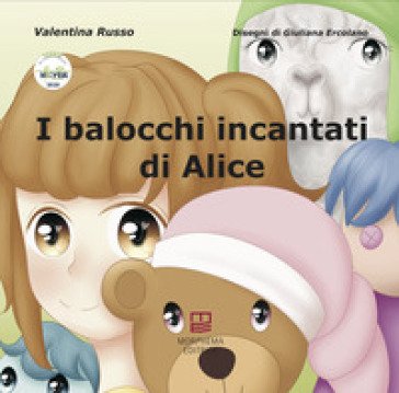 I balocchi incantati di Alice Valentina Russo