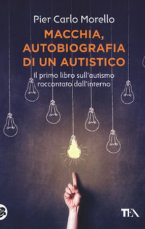 Macchia, autobiografia di un autistico Pier Carlo Morello