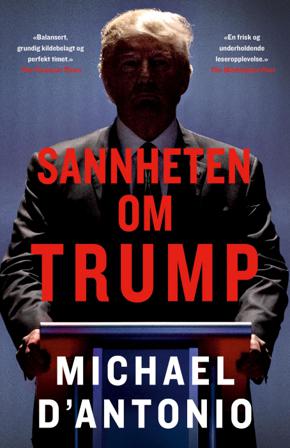 Sannheten om Trump - Bok av Michael D'Antonio - Hardback