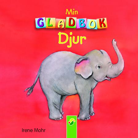 Min gladbok djur - Bok av Irene Mohr - Board book