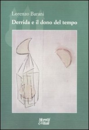 Derrida e il dono del tempo Lorenzo Barani
