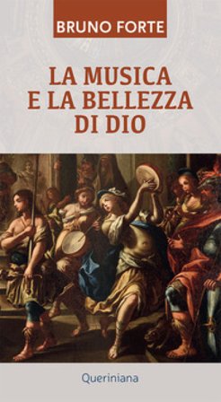 La musica e la bellezza di Dio Bruno Forte