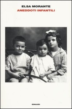 Aneddoti infantili Elsa Morante
