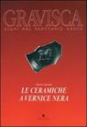 Le ceramiche a vernice nera Valeria Valentini