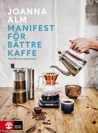 Manifest för bättre kaffe - Bok av Joanna Alm - Häfte