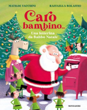 Caro bambino... Una letterina da Babbo Natale. Ediz. a colori Matilde Tacchini