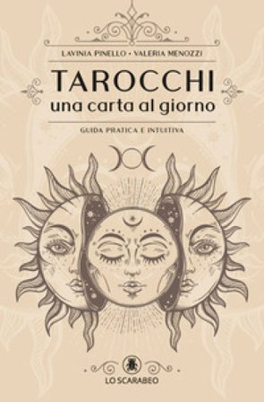 Tarocchi. Una carta al giorno Lavinia Pinello